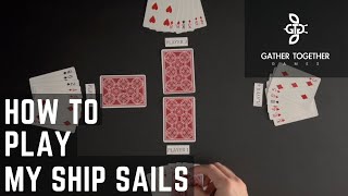 How To Play My Ship Sails