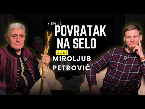 Kako sam se vratio na dedovinu | dr. Miroljub Petrović | Specijal reportaža 