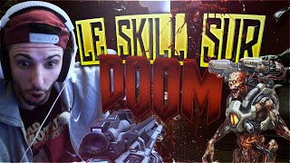 Le skill sur doom 32 kills
