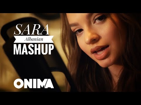 SARA - Albanian Mashup