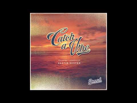 Demrick feat. Austin Sexton - "Catch a V!be" OFFICIAL VERSION
