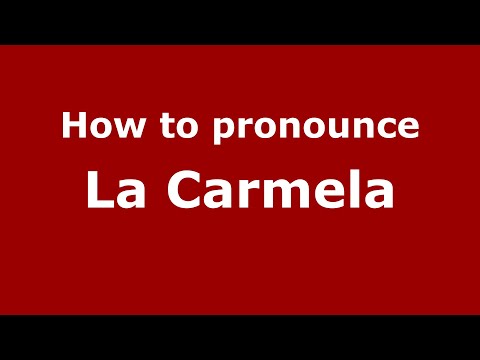 How to pronounce La Carmela (Mexico/Mexican Spanish) - PronounceNames.com