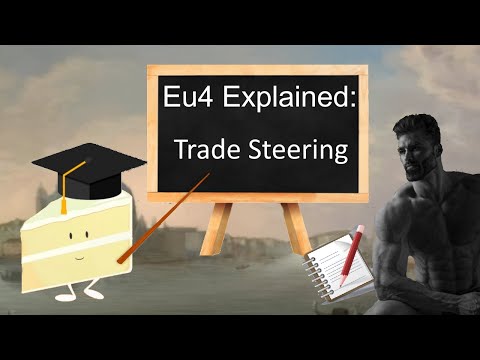 Eu4 Explained: Trade Steering