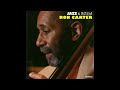 Ron Carter - Saudade - from Jazz & Bossa by Ron Carter - #roncarterbassist
