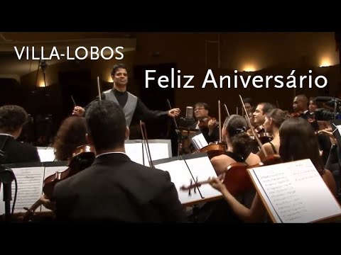 Feliz Aniversário • Villa-Lobos • Sociedade de Concertos Sinfônicos