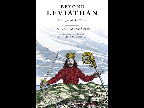 István Mészáros' BEYOND LEVIATHAN (featuring John Bellamy Foster and Attila Melegh)