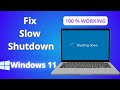 How To Fix Slow Shutdown In Windows 11