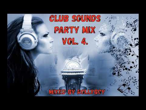 Club Sounds Party Mix vol.  4.  { 2k20 } Mixed by Rollyboy