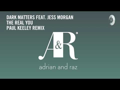 Dark Matters feat. Jess Morgan - The Real You (Paul Keeley Remix) [RNM CLASSICS]