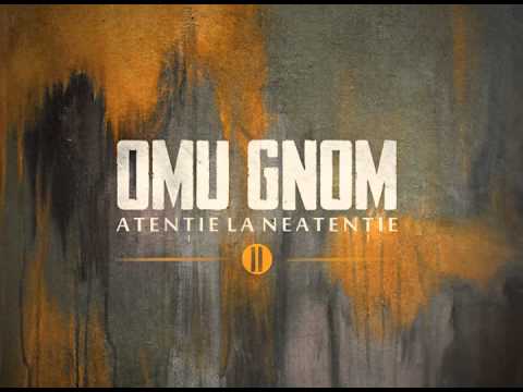 Omu Gnom - O nenorocire lirică feat. Exile & Mistic (Prod. de Omu Gnom)