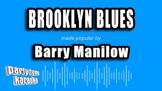 Barry Manilow - Brooklyn Blues (Karaoke Version)