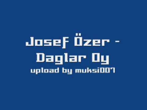 Josef Özer - Daglar Oy