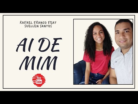 Ai de Mim - Rafael Franco Feat. Suellen Santos / Cover Elizeu Alves & Rebeca Carvalho