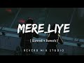 Mere Liye lofi Song || Slowed And Reverb Song || letest new lofi || Reverb Mix Studio 🎙️
