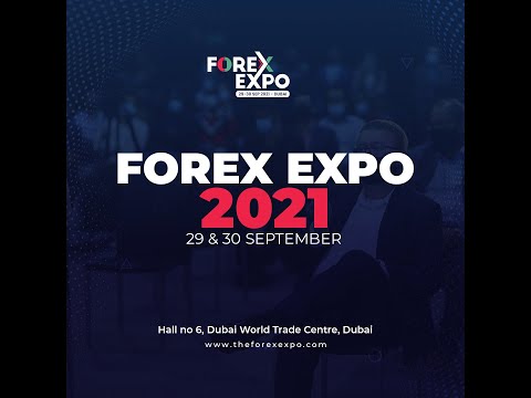 Forex Expo Dubai 2021 is now opening!