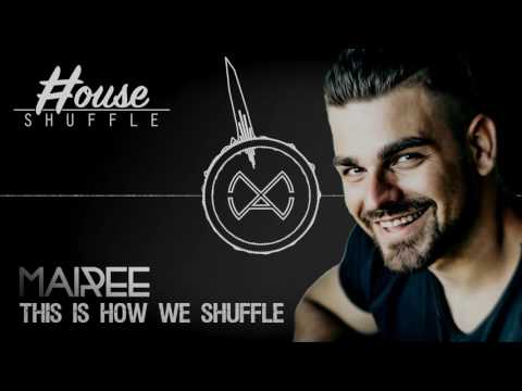 MAIREE - THIS IS HOW WE SHUFFLE (Official Audio)