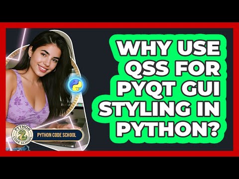 Why Use Qss For Pyqt Gui Styling In Python Python Code School