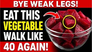 5 Vegetables That FORCE Your Leg Muscles to Grow Again After 60