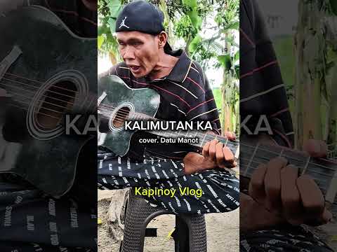 VIRAL NGAYON KINANTA ANG VIRAL SONG - KALIMUTAN KA By. Skusta Clee (cover Datu Manot)