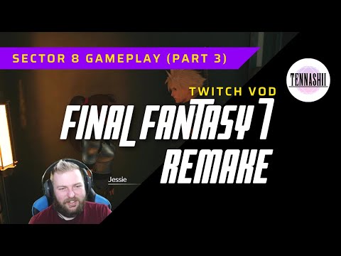 Can you hear the planet crying out in pain? | FFVII Remake (PART 3)