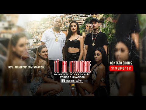 Tô na atividade - MC Rodrigo do CN e DJ Vilão (Video Clipe Oficial)