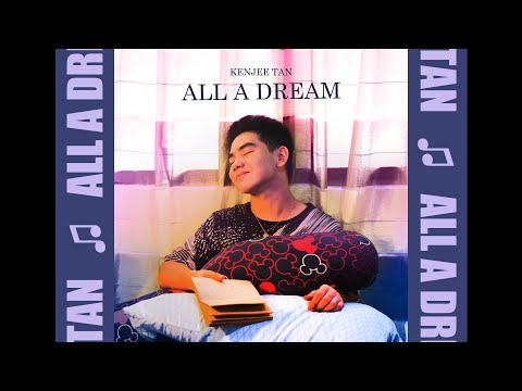 Kenjee Tan - ALL A DREAM (Audio)