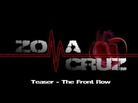 Zoma Cruz - The Front Row (Teaser)