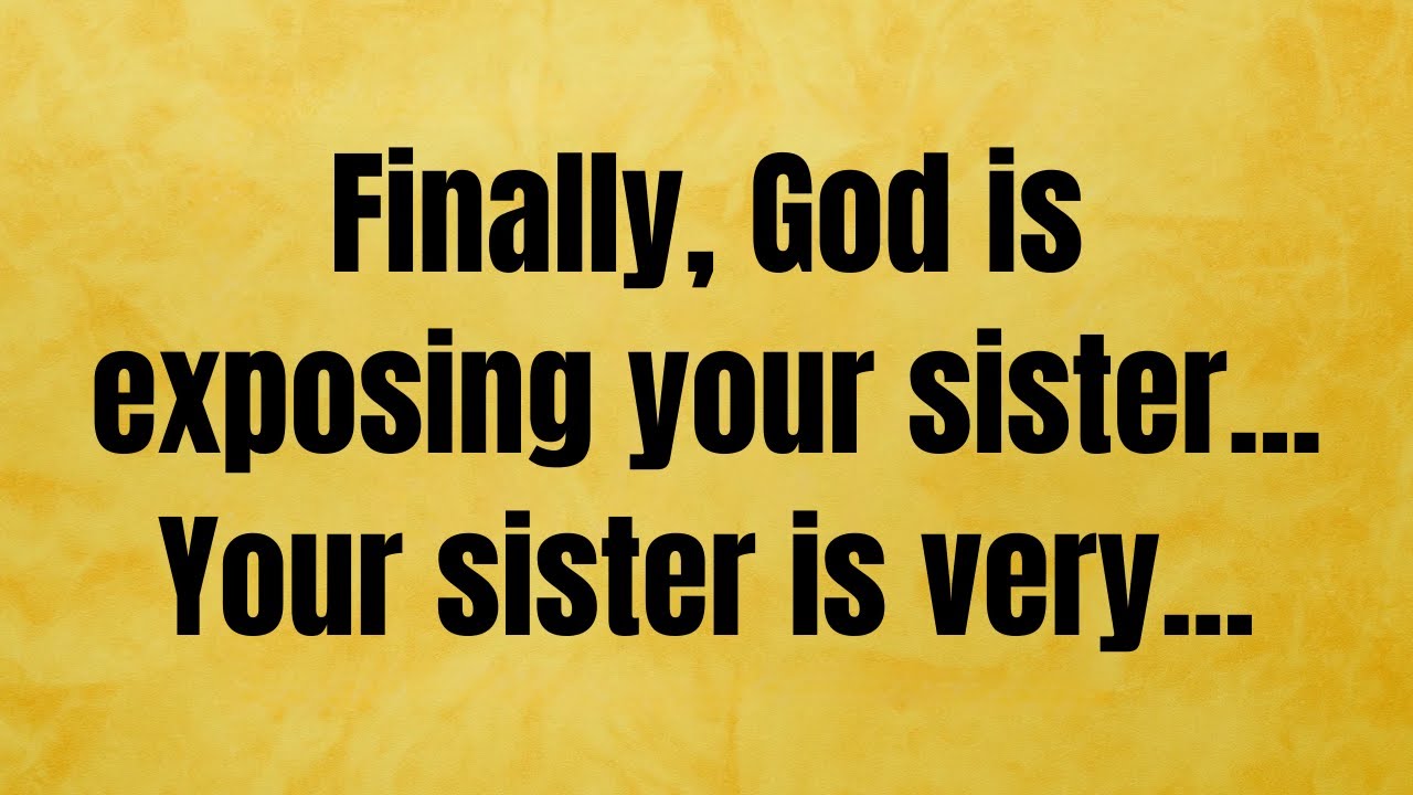🔴 Finally, God is exposing your sister... your sister is very.. | God Message Today | God Message