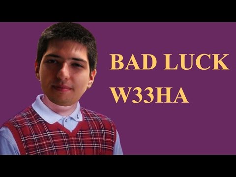Dota 2: W33ha - Bad Luck W33ha