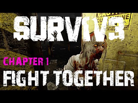 SURV1V3 VR - Chapter 1, Fight Together