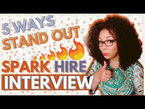 Spark Hire One Way Interview in 2021 - 5 Ways to Stand out