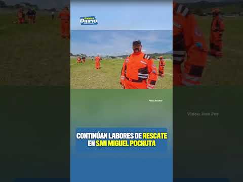 🛩️⛑️ CONTINÚAN LABORES DE RESCATE EN SAN MIGUEL POCHUTA ⛑️🛩️