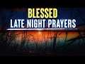 Late Night Prayers For Sleep | God's Promises | Fall Asleep To God's Word