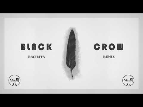 Black Crow (DJ Madej Bachata Remix) 2019