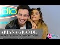 Ariana Grande Nous Parle De Ses Collaborations Avec Zedd Iggy Azalea