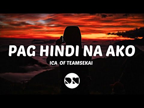 Pag Hindi Na Ako (Lyrics) | ICA of TeamSekai