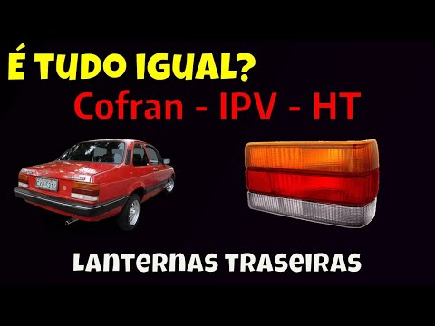 Lanternas Traseiras - Cofran - HT - IPV - Qual é boa? No Chevette desde 2011, Veja!