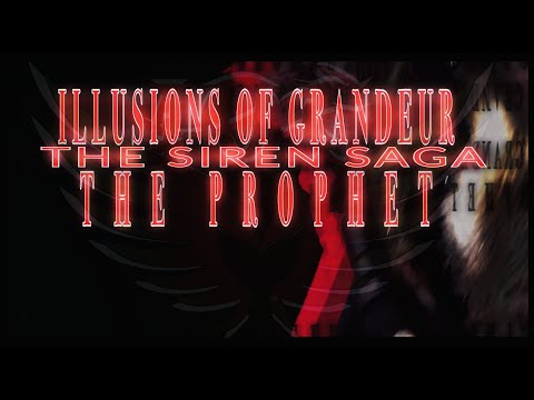 Illusions of Grandeur The Prophet