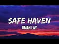 @OmahLay  - safe haven (Lyrics) | I'm on the go 24/7