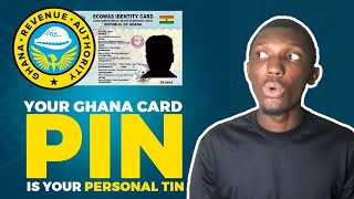 Discover the Secret: Your Ghana Card PIN is your TIN | Verify Online Now