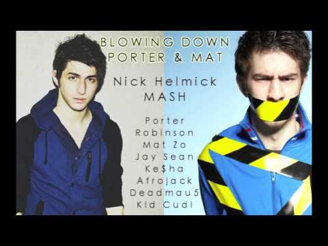 Ke$ha x Jay Sean x Afrojack x Kid Cudi x Deadmau5 - Blowing Down Porter & Mat (Nick Helmick Mash)