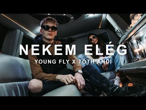Young Fly - Nekem elég (ft. Tóth Andi)