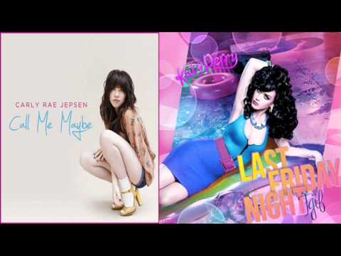 Katy Perry & Carly Rae Jepsen-Last Friday Call Me[LFCM](Mash Up)
