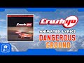 CRUSH 40 DANGEROUS GROUND ANIMATED LYRICS