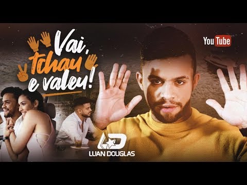 Luan Douglas - Vai, Tchau e Valeu (Clipe Oficial)
