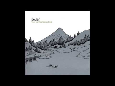 Beulah - - When Your Heartstrings Break (Full Album)