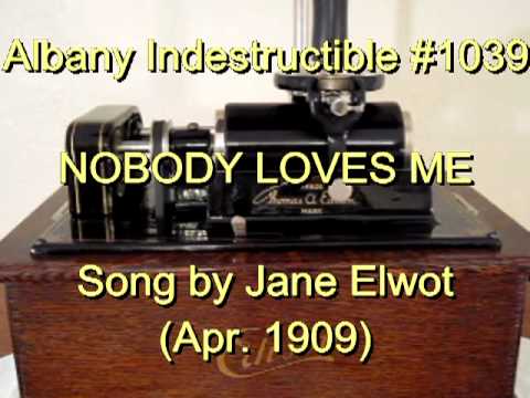 1039 - NOBODY LOVES ME, Song by Jane Elwot (Apr. 1909)