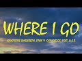 NxWorries Anderson Paak Knxwledge Where I Go Feat H E R Lyrics