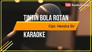 Download lagu Tapsel Tintin Bola Rotan Karaoke mp3