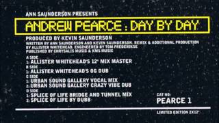 Ann Saunderson Presents Andrew Pearce - Day By Day (Splice Of Life By Dub)